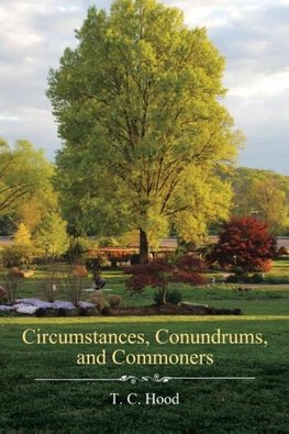 Circumstances, Conundrums, and Commoners