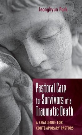 Pastoral Care for Survivors of a Traumatic Death