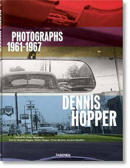 Dennis Hopper. Photographs 1961-1967