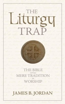 The Liturgy Trap