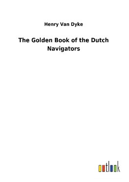 The Golden Book of the Dutch Navigators