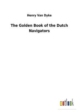 The Golden Book of the Dutch Navigators