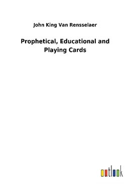 Prophetical, Educational and Playing Cards