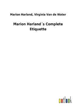 Marion Harland´s Complete Etiquette