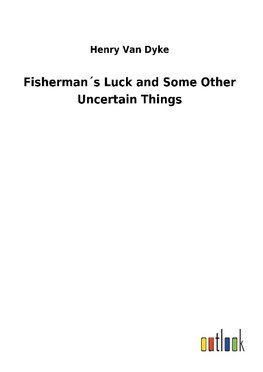 Fisherman´s Luck and Some Other Uncertain Things