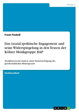 Das (sozial-)politische Engagement und seine Widerspiegelung in den Texten der Kölner Musikgruppe BAP