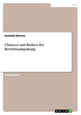 Chancen und Risiken der Betriebsaufspaltung