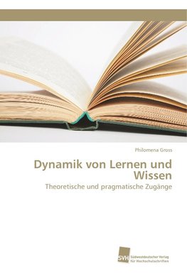 Dynamik von Lernen und Wissen