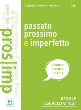 Passato prossimo e imperfetto. Regole, esercizi e test