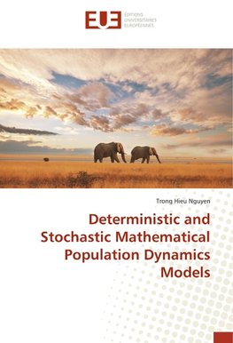 Deterministic and Stochastic Mathematical Population Dynamics Models