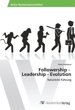 Followership - Leadership - Evolution