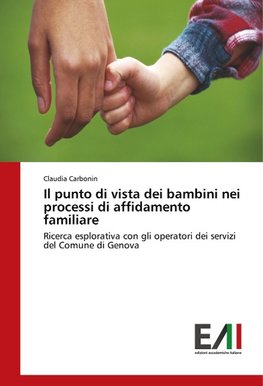 Il punto di vista dei bambini nei processi di affidamento familiare