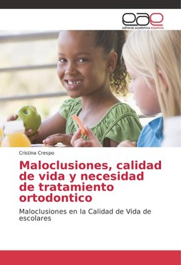 Maloclusiones, calidad de vida y necesidad de tratamiento ortodontico