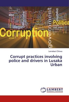 Corrupt practices involving police and drivers in Lusaka Urban