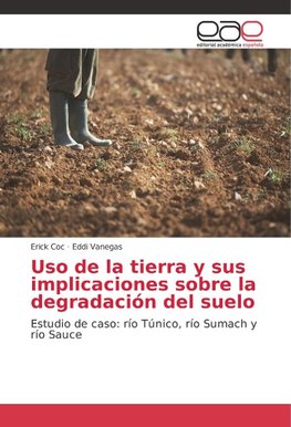 Uso de la tierra y sus implicaciones sobre la degradación del suelo