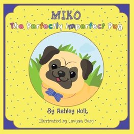 Miko the Perfectly Imperfect Pug