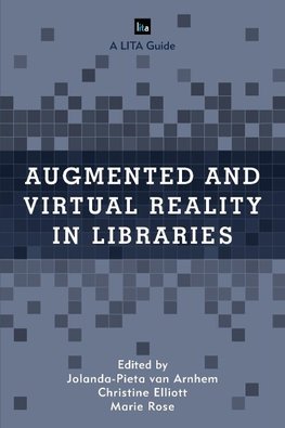 Augmented and Virtual Reality in Libraries