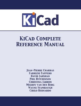 KiCad Complete Reference Manual