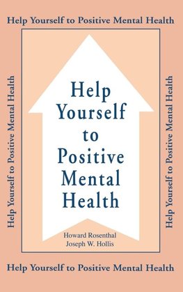 Help Yourself To Positive Mental Health