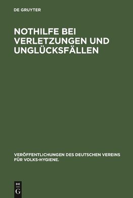 Nothilfe bei Verletzungen und Unglücksfällen