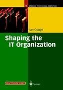 Shaping the IT Organization