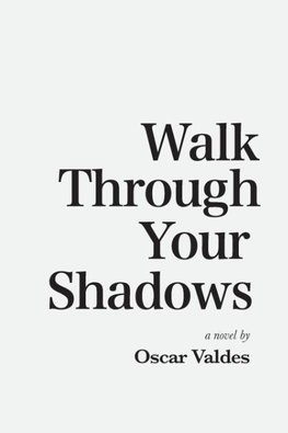 Walk Through Your Shadows