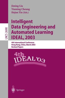 Intelligent Data Engineering and Automated Learning -- IDEAL 2003