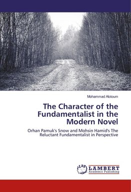 The Character of the Fundamentalist in the Modern Novel