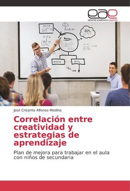 Correlación entre creatividad y estrategias de aprendizaje