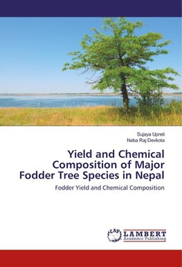 Yield and Chemical Composition of Major Fodder Tree Species in Nepal