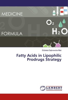 Fatty Acids in Lipophilic Prodrugs Strategy