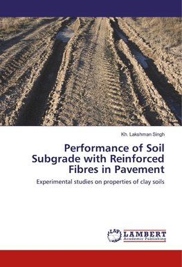 Performance of Soil Subgrade with Reinforced Fibres in Pavement