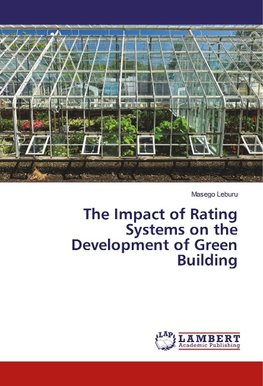 The Impact of Rating Systems on the Development of Green Building