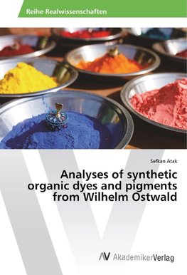 Analyses of synthetic organic dyes and pigments from Wilhelm Ostwald