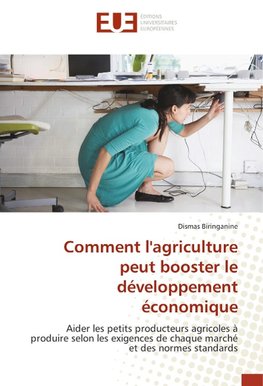 Comment l'agriculture peut booster le développement économique