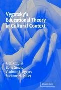 Vygotsky's Educational Theory in Cultural Context