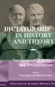 Dictatorship in History and Theory