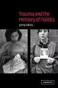 Trauma and the Memory of Politics