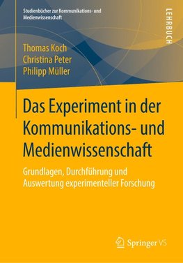 Das Experiment in der Kommunikations- und Medienwissenschaft