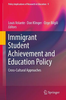 Immigrant Student Achievement and Education Policy