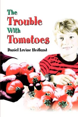 The Trouble With Tomatoes