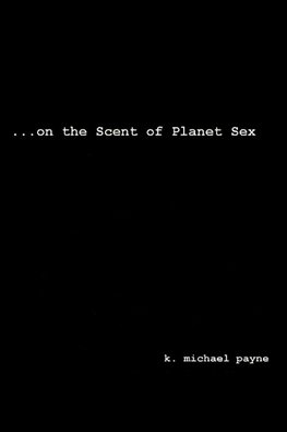 ...on the Scent of Planet Sex