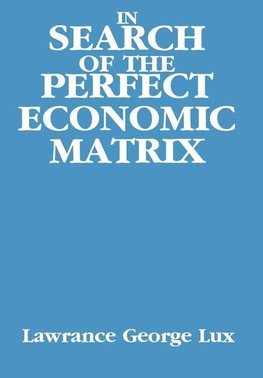 In Search of the Perfect Economic Matrix