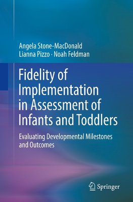 Fidelity of Implementation in Assessment of Infants and Toddlers