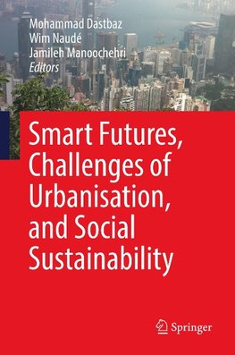 Smart Futures, Challenges of Urbanisation, and Social Sustainability