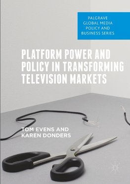 Platform Power and Policy in Transforming Television Markets