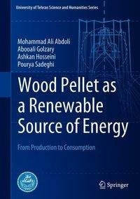 Wood Pellet as a Renewable Source of Energy