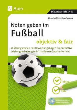 Noten geben im Fußball - objektiv & fair