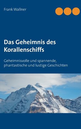 Das Geheimnis des Korallenschiffs