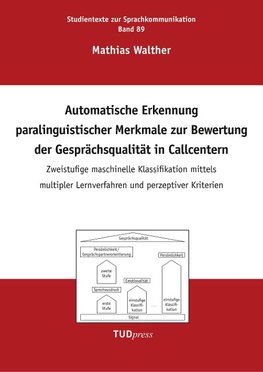 Automatische Erkennung paralinguistischer Merkmale zur Bewertung der Gesprächsqualität in Callcentern